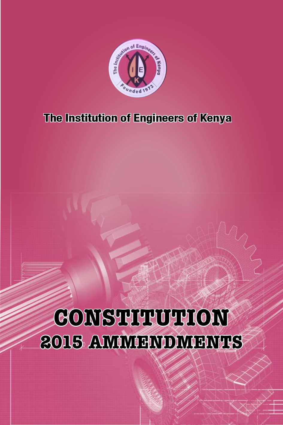 Constitution of the Institution of Engineers of Kenya (2015 Amendments)